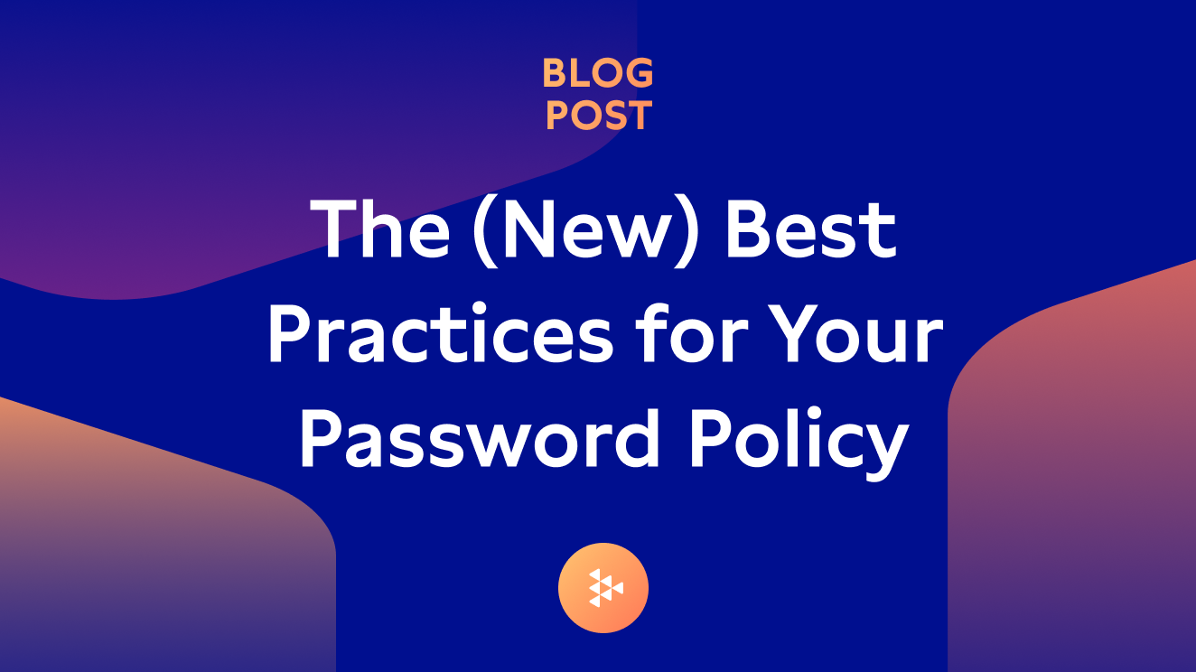 The (New) Best Practices for Your Password Policy