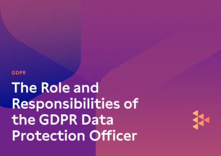 The Role and Responsibilities of the GDPR Data Protection Officer