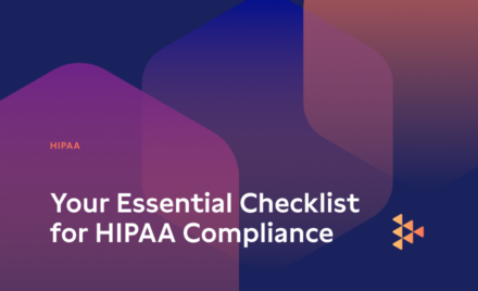 Your Essential Checklist for HIPAA Compliance