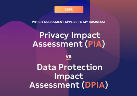 PIA v. DPIA: What is the Difference Under GDPR?