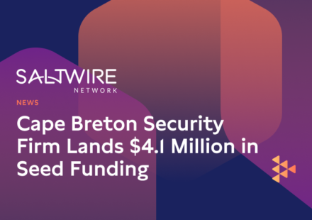 Cape Breton Security Firm Lands $4.1 Million in Seed Funding