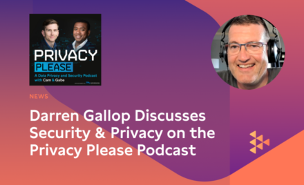Darren Gallop Discusses Security and Privacy on the Privacy Please Podcast