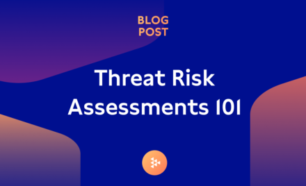 Threat Risk Assessments 101