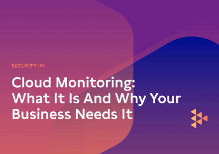 Cloud Monitoring: What It Is and Why Your Business Needs It