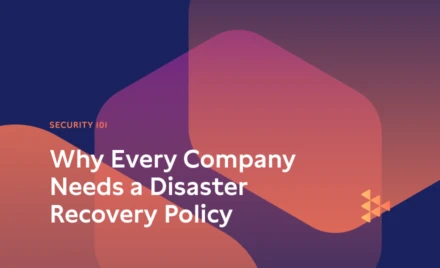 Why Every Company Needs a Disaster Recovery Policy