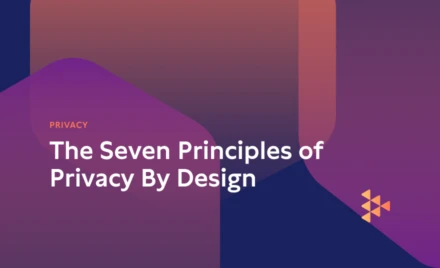 The Seven Principles of Privacy By Design