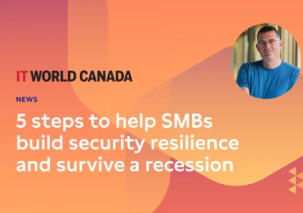 5 steps to help SMBs build security resilience and survive a recession