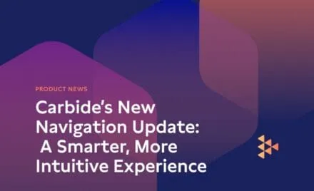 Carbide’s New Navigation Update: A Smarter, More Intuitive Experience