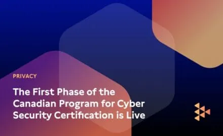 The First Phase of the Canadian Program for Cyber Security Certification is Live