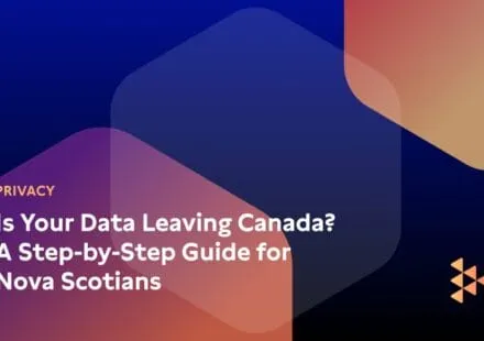 Is Your Data Leaving Canada? A Step-by-Step Guide for Nova Scotians